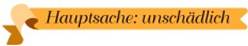 Hauptsache: unschdlich