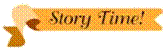 Story Time!